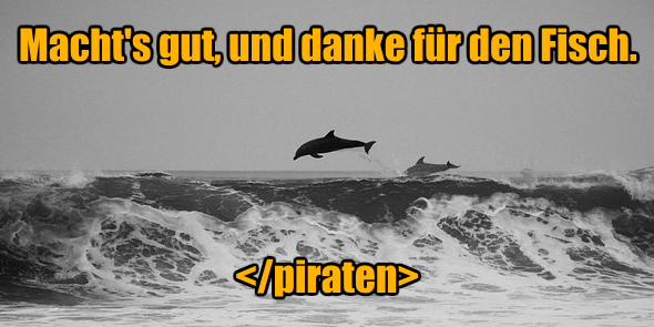 Macht’s gut, und danke für den Fisch. – Daniel Schwerd